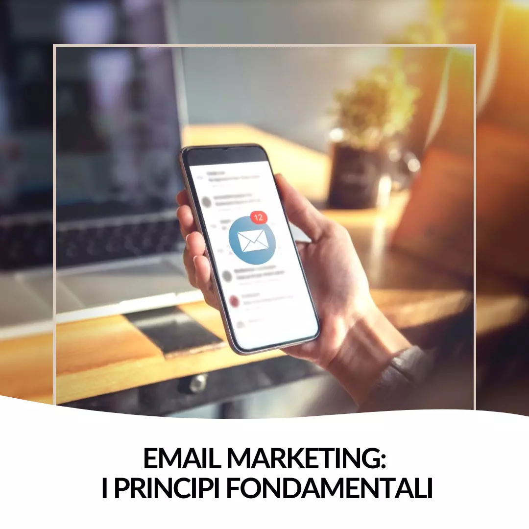 Email Marketing: i principi fondamentali.