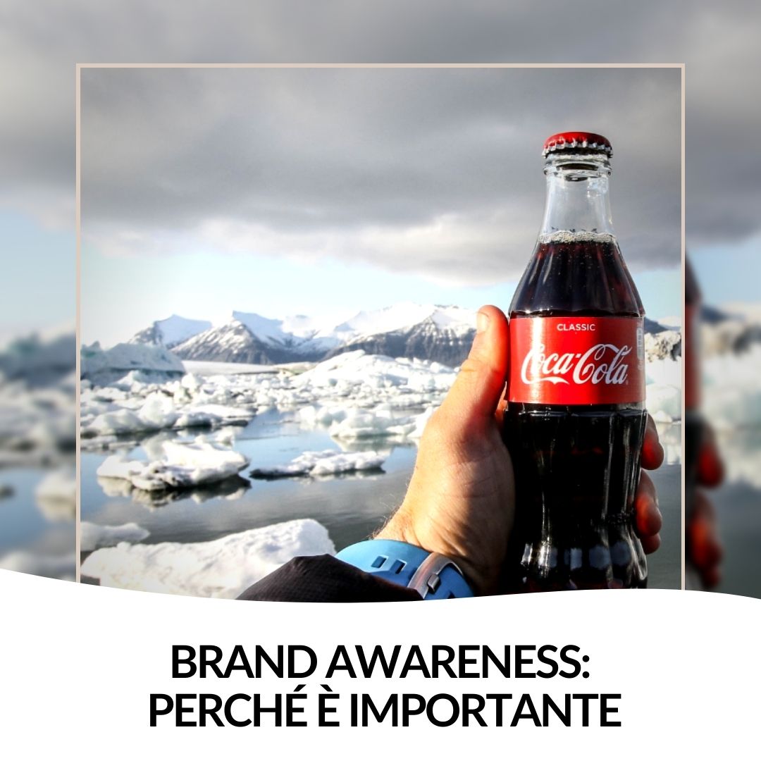 Brand Awareness: perché è importante