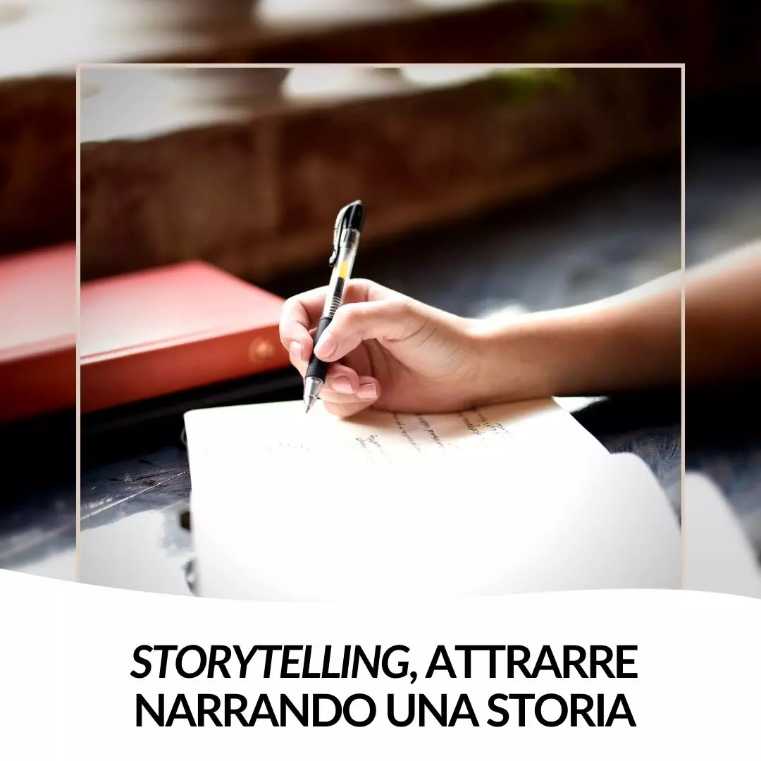 Storytelling marketing: attrarre narrando una storia