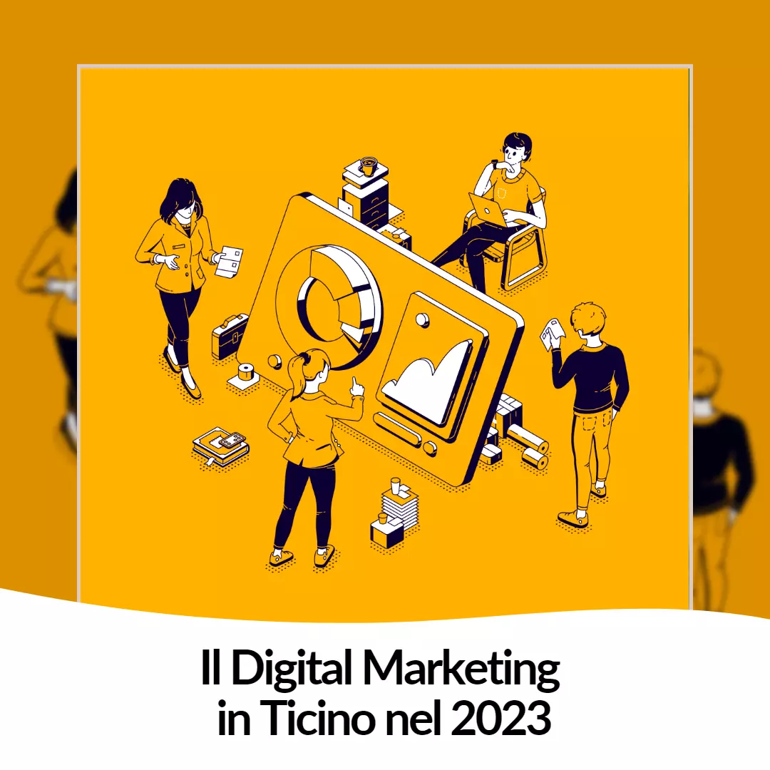 Il Digital Marketing in Canton Ticino nel 2023