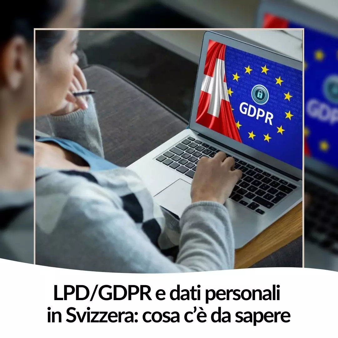 Adeguamento Siti Web e differenze LPD Svizzera/GDPR Europea